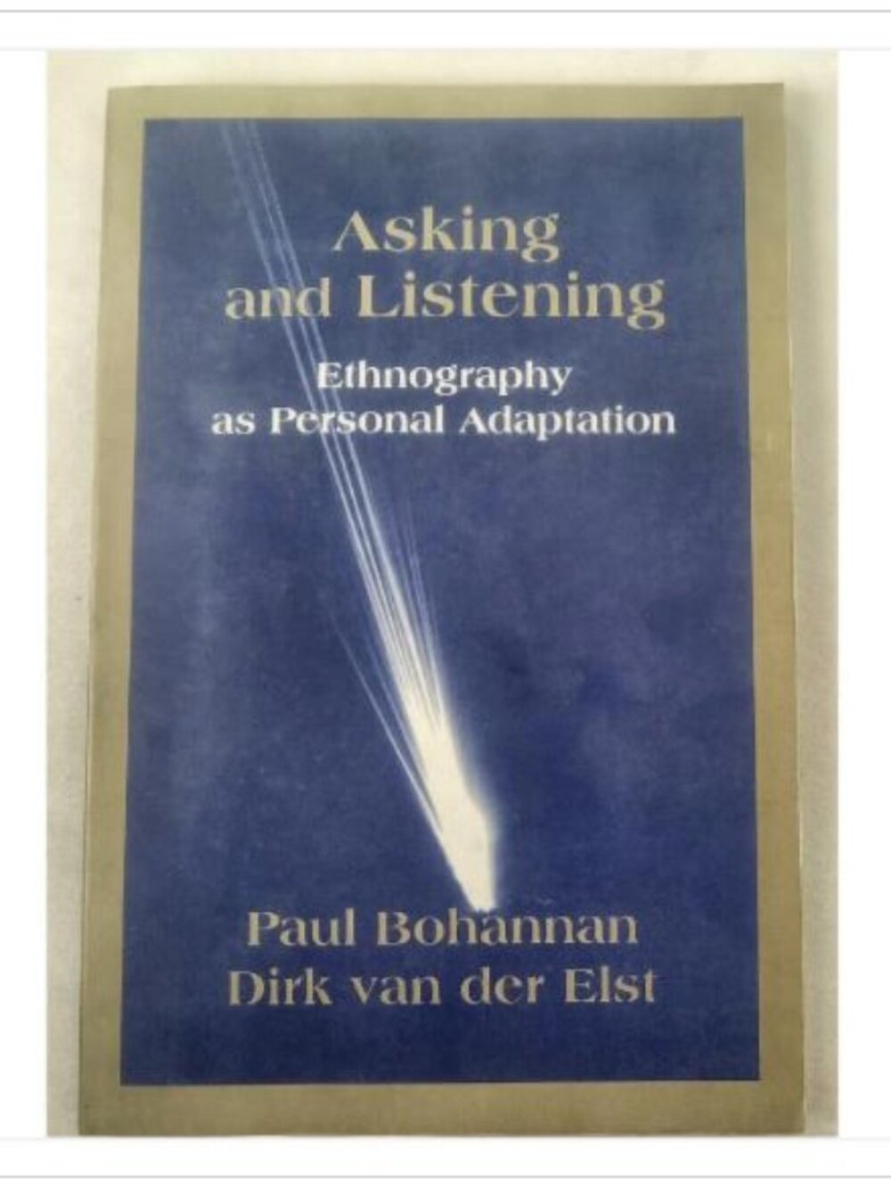 Asking and Listening: Ethnography as Personal Adaptation 1998 3rd Printing Book